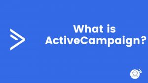 What is ActiveCampaign in email marketing