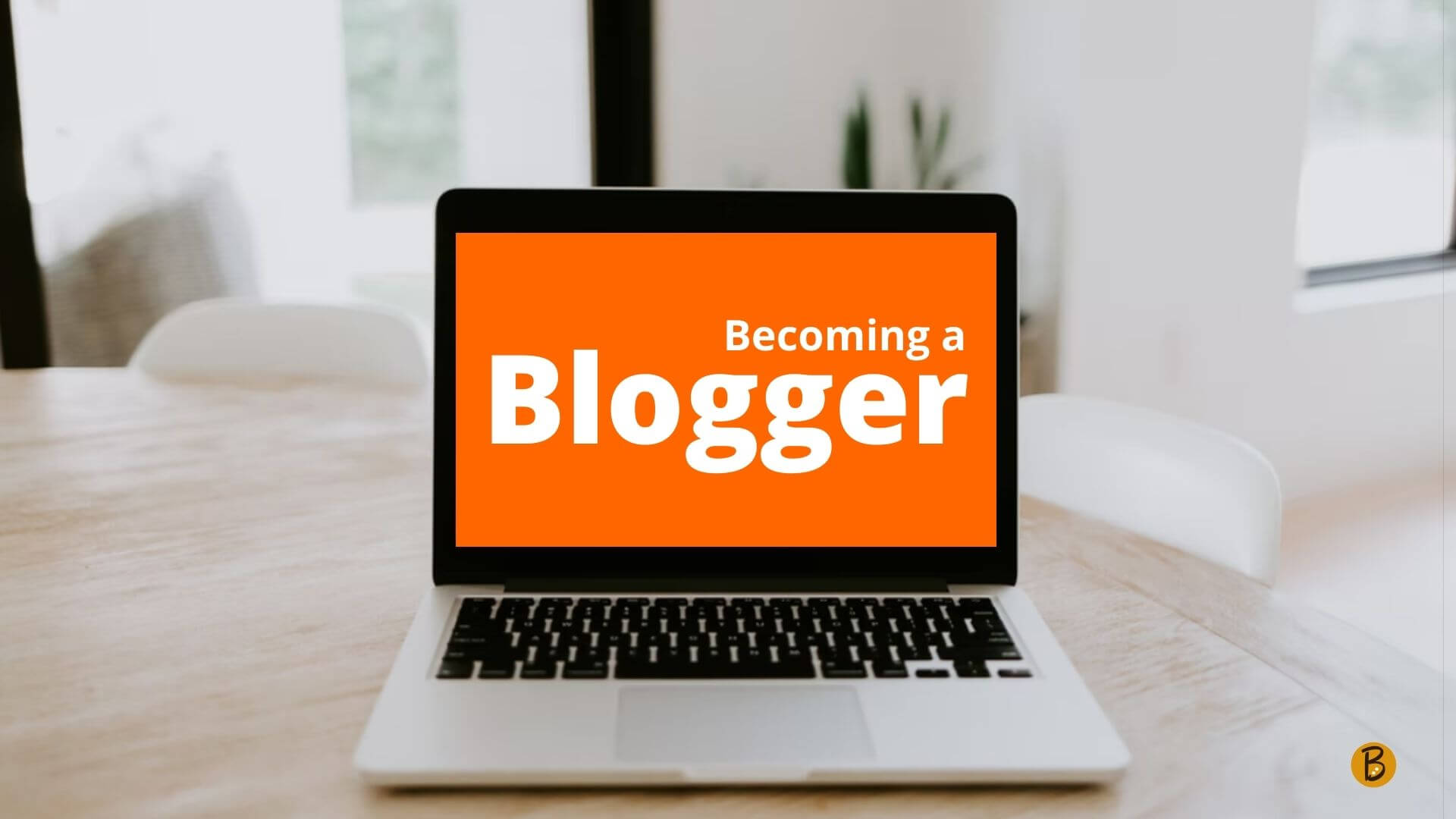 How to Become a Blogger that earns good money
